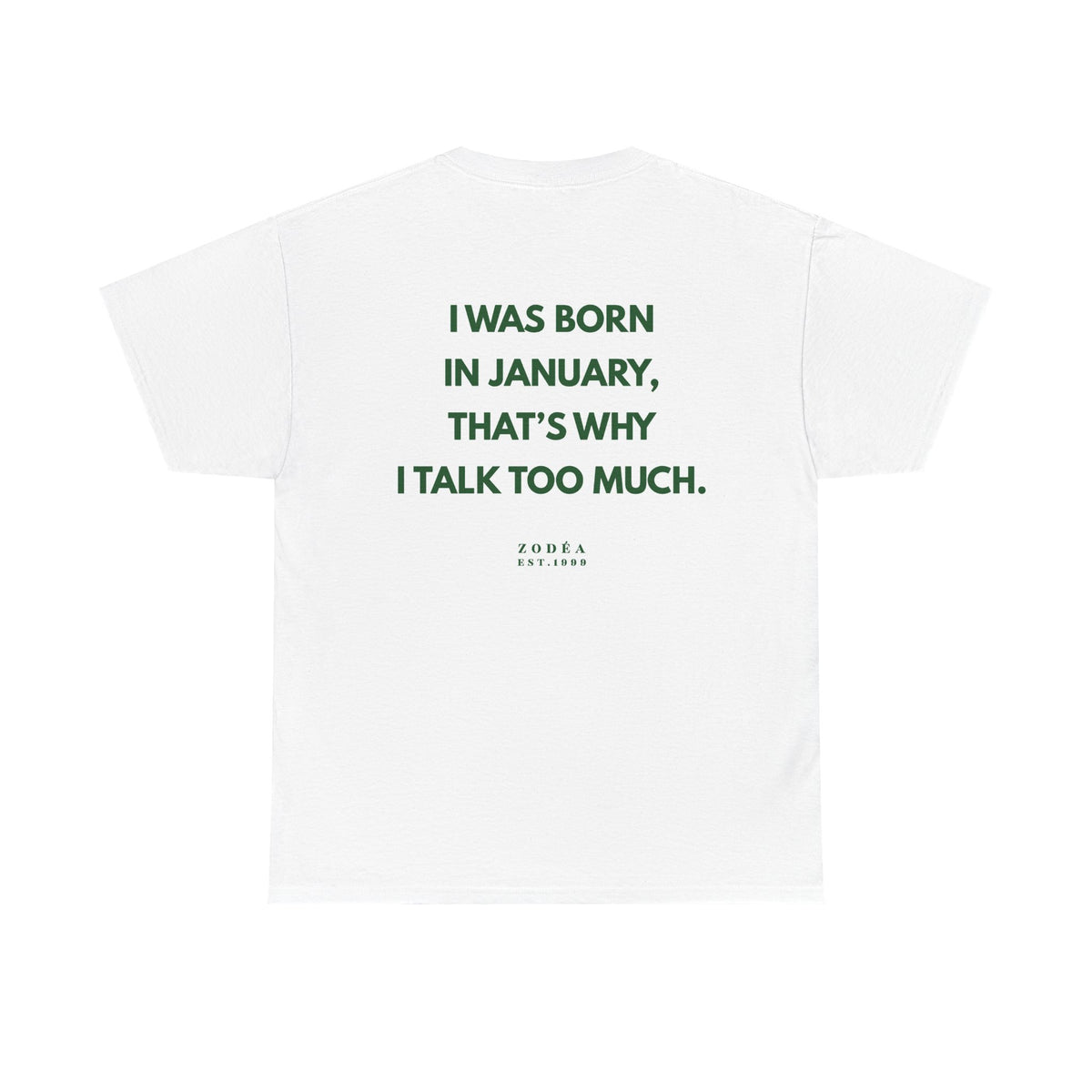 January Birthday Tee — "I Was Born in January, That's Why I Talk Too Much"