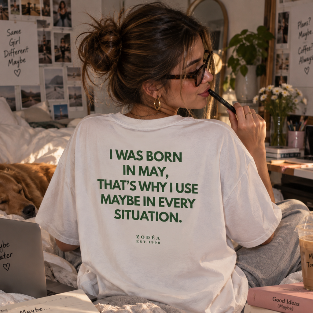 May Brithday Tee – "I Was Born in May, That's Why I Use Maybe"