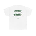 October Born Tee — "I Was Born in October, That's Why I Romanticize Everything"