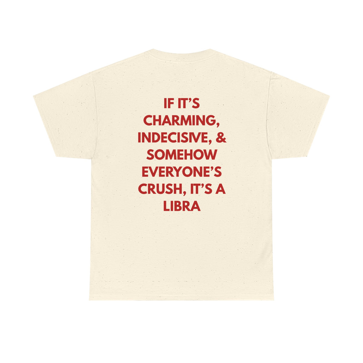 Libra Zodiac Tee — "If It's Charming, Indecisive... It's a Libra"
