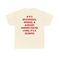 Scorpio Zodiac Tee — "If it's mysterious, intense, & already knows you're lying, it's a Scorpio"