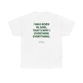 June Birthday Tee – "I Was Born in June, That's Why I Overthink Everything"