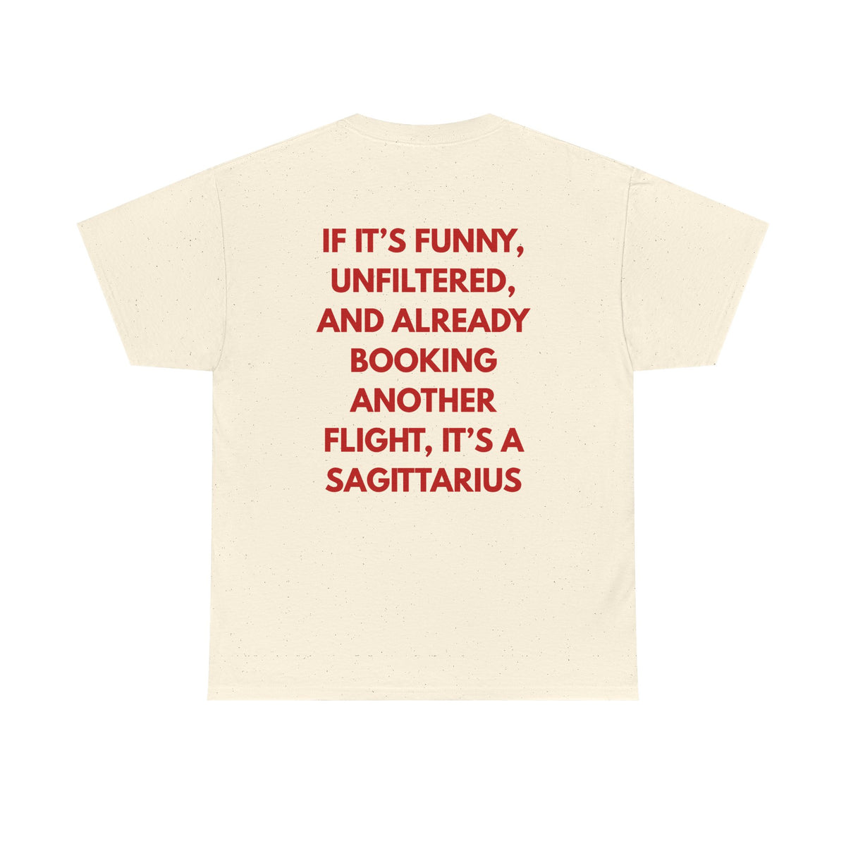 Sagittarius Zodiac Tee — "If it's Funny, Unfiltered…" Zodiac T-Shirt